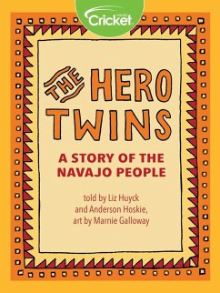 Hero Twins: A Story of the Navajo People (eBook, PDF) - Huyck, Liz