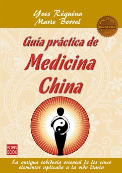 Guía práctica de medicina china (eBook, ePUB) - Réquéna, Yves; Borrel, Marie