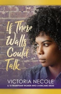 If These Walls Could Talk (eBook, ePUB) - Necole, Victoria