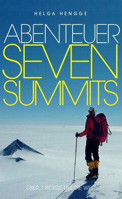 Abenteuer Seven Summits (eBook, ePUB) - Hengge, Helga