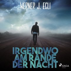 Irgendwo am Rande der Nacht (MP3-Download) - Egli, Werner J.