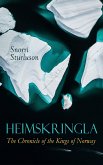 Heimskringla: The Chronicle of the Kings of Norway (eBook, ePUB)