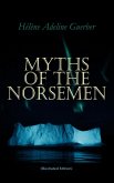 Myths of the Norsemen (Illustrated Edition) (eBook, ePUB)