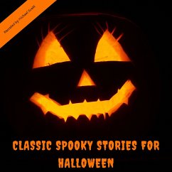 Classic Spooky Stories For Halloween (MP3-Download) - Poe, Edgar Allan; Jacobs, W.W.; Stoker, Bram; Irving, Washington