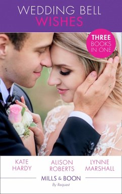 Wedding Bell Wishes: It Started at a Wedding... / The Wedding Planner and the CEO / Her Perfect Proposal (Mills & Boon By Request) (eBook, ePUB) - Hardy, Kate; Roberts, Alison; Marshall, Lynne