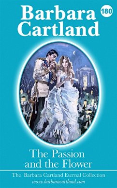 The Passion and the Flower (eBook, ePUB) - Cartland, Barbara
