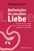 Reifestufen der sexuellen Liebe (eBook, ePUB)