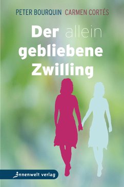 Der allein gebliebene Zwilling (eBook, ePUB) - Peter Bourquin; Cortes, Carmen