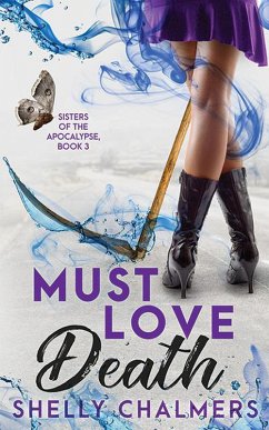 Must Love Death (Sisters of the Apocalypse, #3) (eBook, ePUB) - Chalmers, Shelly
