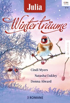 Julia Winterträume Band 13 (eBook, ePUB) - Myers, Cindi; Oakley, Natasha; Alward, Donna