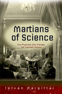 The Martians of Science (eBook, PDF) - Hargittai, Istvan