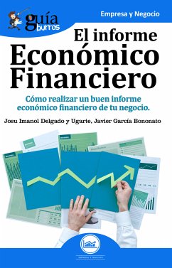 Guíaburros: El informe económico financiero (eBook, ePUB) - Delgado y Ugarte, Josu Imanol; García Bononato, Javier