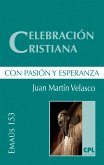 Celebración cristiana, con pasión y esperanza (eBook, ePUB)