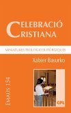 Celebració cristiana, miniatures teologicolitúrgiques (eBook, ePUB)