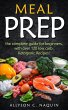 Meal Prep: the Complete Meal Prep Guide... - Bild 1