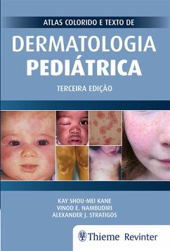 Atlas Colorido e Texto de Dermatologia Pediátrica (eBook, ePUB) - Kane, Kay Shou-Mei; Nambudiri, Vinod E.; Stratigos, Alexander J.