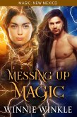 Messing Up Magic (eBook, ePUB)
