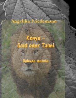Kenya - Gold oder Talmi (eBook, ePUB) - Friedemann, Angelika