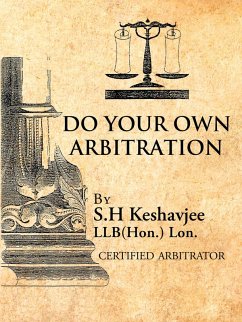 Do Your Own Arbitration (eBook, ePUB) - Keshavjee, S. H