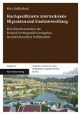 Hochqualifizierte internationale Migration und Stadtentwicklung (eBook, PDF)