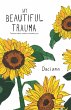 My Beautiful Trauma (eBook, ePUB) - Bild 1