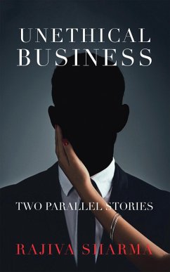 Unethical Business (eBook, ePUB) - Sharma, Rajiva