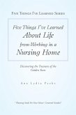 Five Things I'Ve Learned About Life from Working in a Nursing Home (eBook, ePUB)