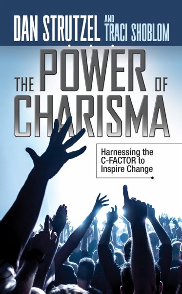 The Power of Charisma (eBook, ePUB) The Power of Charisma (eBook, ePUB)
