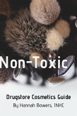 Non-Toxic Drugstore Cosmetics Guide (Non-Toxic Product Guides) (eBook, ePUB)