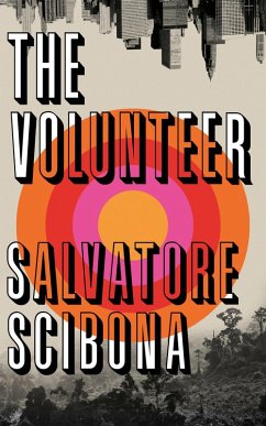 The Volunteer (eBook, ePUB) - Scibona, Salvatore