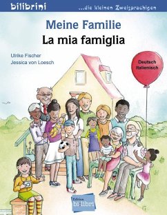 Meine Familie. Kinderbuch Deutsch-Italienisch - Fischer, Ulrike;Loesch, Jessica von