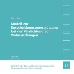 Modell zur Entscheidungsunterstützung bei der Verdichtung von Wohnsiedlungen - Kaps, Oliver