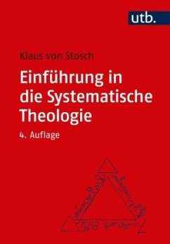 Einführung in die Systematische Theologie - Stosch, Klaus von