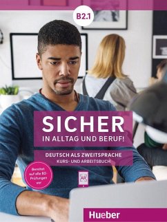 Sicher in Alltag und Beruf! B2.1 / Kursbuch + Arbeitsbuch - Perlmann-Balme, Michaela; Schwalb, Susanne; Matussek, Magdalena