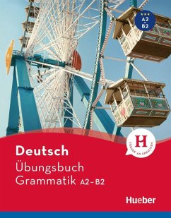 Deutsch Übungsbuch Grammatik A2-B2 - Geiger, Susanne;Dinsel, Sabine