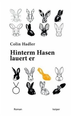 Hinterm Hasen lauert er - Hadler, Colin