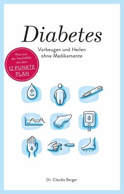 Diabetes - Vorbeugen und Heilen ohne Medikamente - Berger, Claudia