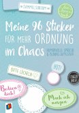 Meine 96 Sticker für mehr Ordnung im Chaos - Humorvolle Sprüche und Blanko-Aufkleber