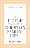A Little Book About Christian Family Life (eBook, ePUB)