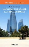 Nagorno Karabakh, la tregua fragile (eBook, ePUB)
