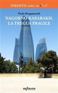 Nagorno Karabakh, la tregua fragile (eBook, ePUB) - Bergamaschi, Paolo