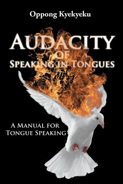 Audacity of Speaking in Tongues - Kyekyeku, Oppong