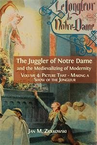 Cover The Juggler of Notre Dame and the Medievalizing of Modernity. (eBook, ePUB)