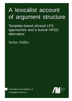A lexicalist account of argument structure - Müller, Stefan