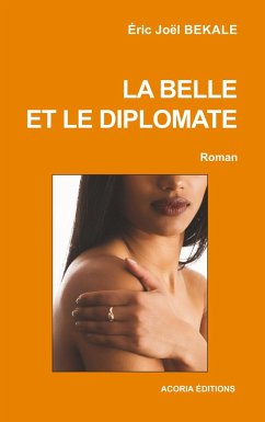 La belle et le diplomate - Békalé, Éric Joël