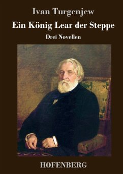 Ein König Lear der Steppe - Turgenjew, Iwan S.