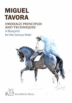 Dressage Principles and Techniques - Tavora, Miguel