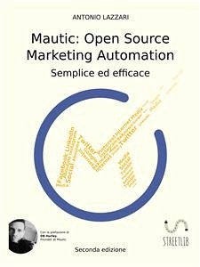 Mautic: Open Source Marketing Automation (eBook, ePUB) - Lazzari, Antonio