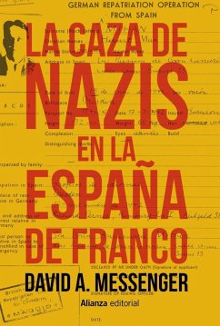 La caza de nazis en la España de Franco - Messenger, David A.