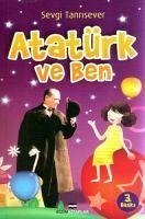 Atatürk ve Ben - Tanrisever, Sevgi
